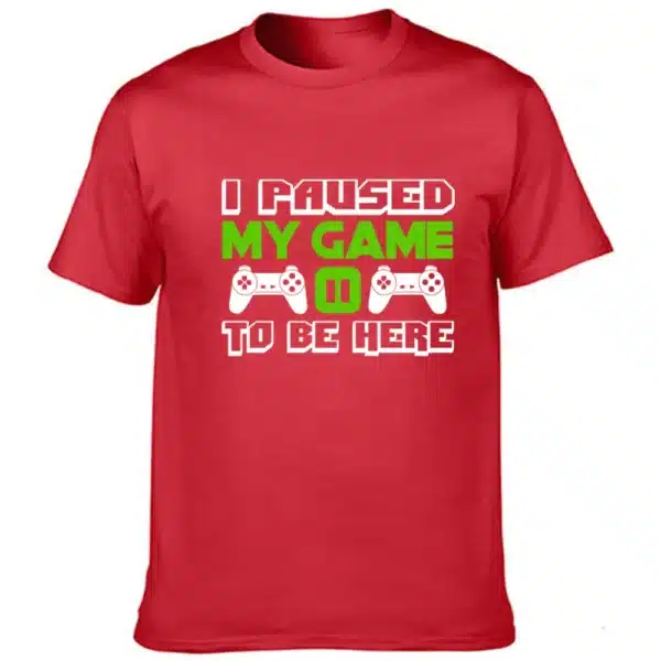 I Paused My Game To Be Here T Shirt Funny Video Gamer Humor Joke for Men T-shirts Graphic Novelty Sarcastic Funny T Shirts - Image 12